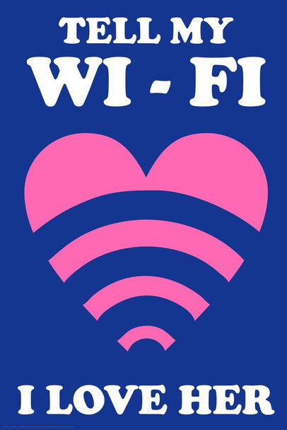 Tell My WiFi I Love Her Funny Stretched Canvas Art Wall Decor 16x24