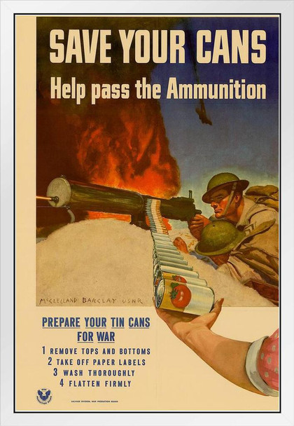 Save Your Cans Help Pass The Ammunition WPA War Propaganda White Wood Framed Poster 14x20