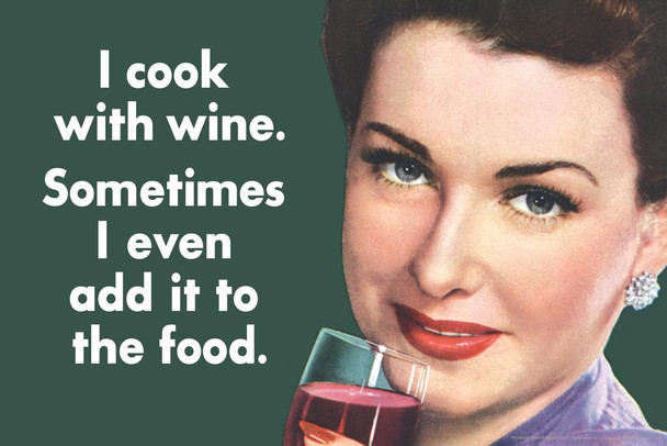I Cook With Wine I Even Add It To The Food Sometimes Stretched Canvas Wall Art 24x16 inch