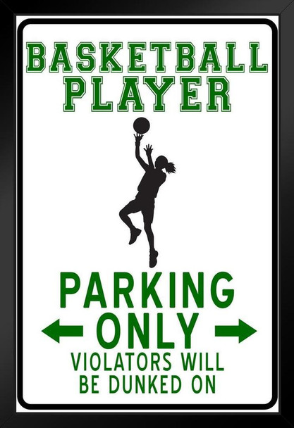 Basketball Player Female Parking Only Funny Sign Art Print Stand or Hang Wood Frame Display Poster Print 9x13