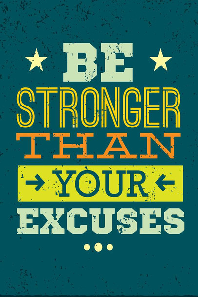 Laminated Workout Posters For Home Gym Be Stronger Than Your Excuses Motivational Quote Exercise Inspirational Poster Dry Erase Sign 24x36