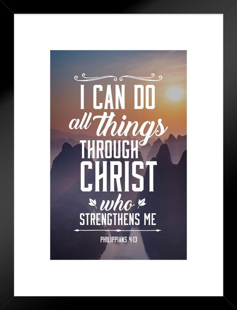 I Can Do All Things Through Christ Who Strengthens Me Philippians 4 13 Bible Quote Spiritual Decor Motivational Poster Bible Verse Christian Wall Decor Scripture Matted Framed Art Wall Decor 20x26