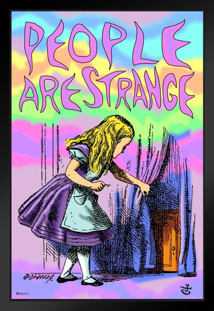 People Are Strange Alice In Wonderland Through the Looking Glass Psychedelic Trippy Room Decor Aesthetic Vintage Retro Hippie Decor Indie Mad Hatter Tea Party Black Wood Framed Art Poster 14x20