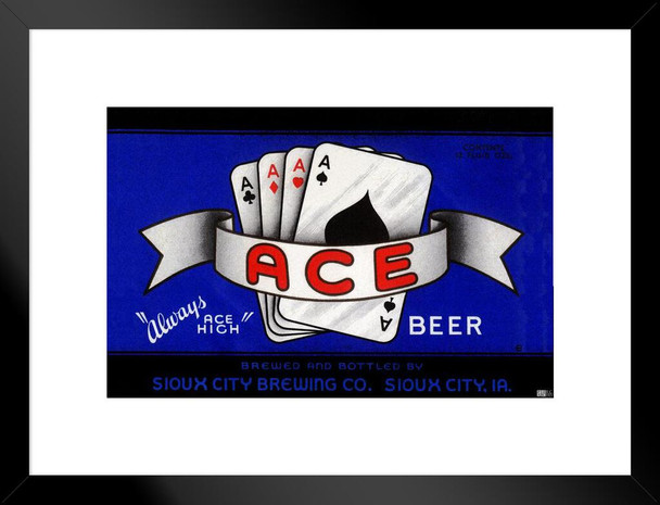 Ace Beer Label Always Ace High Sioux City Brewers Iowa Poker Vintage Brewery Decor Retro Decor Man Cave Stuff Bar Accessories Kitchen Decor Beer Signs Craft Beer Matted Framed Art Wall Decor 20x26