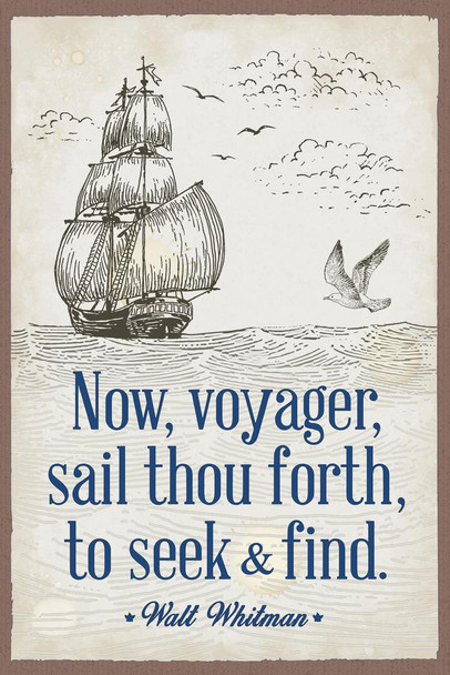 Now Voyager Sail Thou Forth to Seek and Find The Untold Want Poem Walt Whitman Quotes Classroom Decor Motivational Inspirational Travel Decor Poetry Literature Cool Huge Large Giant Poster Art 36x54