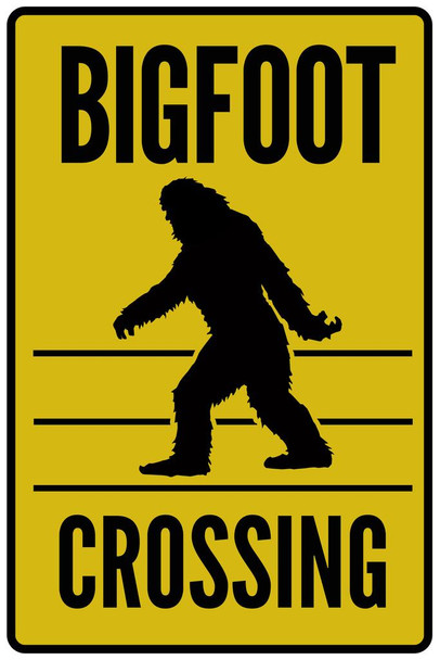 Warning Sign Bigfoot Crossing Cool Wall Decor Art Print Poster 16x24