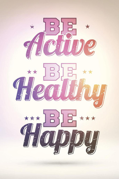 Be Active Healthy Happy Motivational Quote Colorful Cool Wall Decor Art Print Poster 16x24