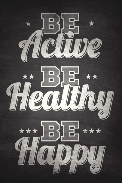 Be Active Healthy Happy Motivational Quote Chalkboard Cool Wall Decor Art Print Poster 16x24