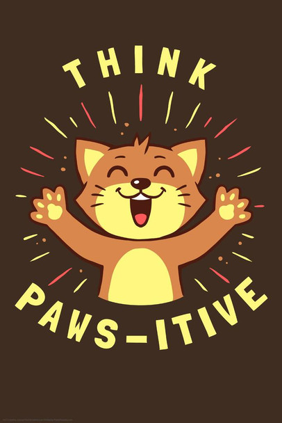 Think Pawsitive Cat Funny Positive Cat Poster Funny Wall Posters Kitten Posters for Wall Motivational Cat Poster Funny Cat Poster Inspirational Cat Poster Cool Wall Decor Art Print Poster 16x24