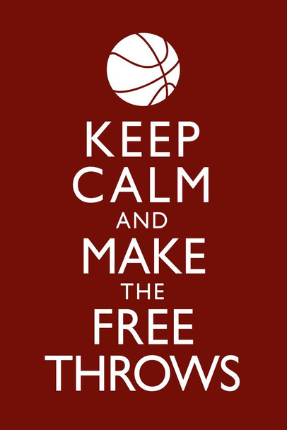 Keep Calm Make The Free Throws Red Cool Wall Art Print Poster 24x36
