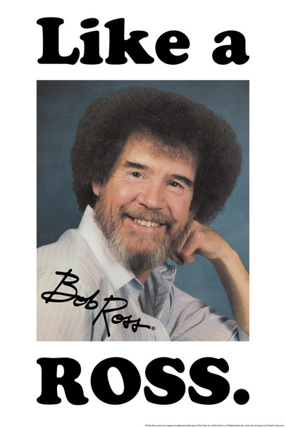 Bob Ross Like a Ross Funny Meme Bob Ross Poster Bob Ross Collection Bob Art Painting Happy Accidents Motivational Poster Funny Bob Ross Afro and Beard Cool Wall Decor Art Print Poster 16x24