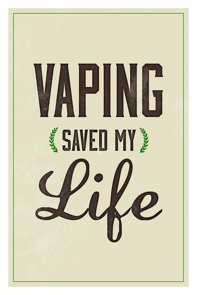 Laminated Vaping Saved My Life Retro Style Poster Dry Erase Sign 16x24