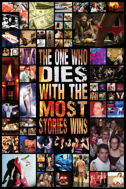 Laminated The One Who Dies With The Most Stories Wins Funny Poster Dry Erase Sign 16x24