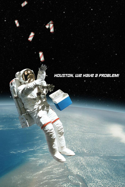 Laminated Houston We Have A Problem Astronaut Funny Poster Dry Erase Sign 16x24