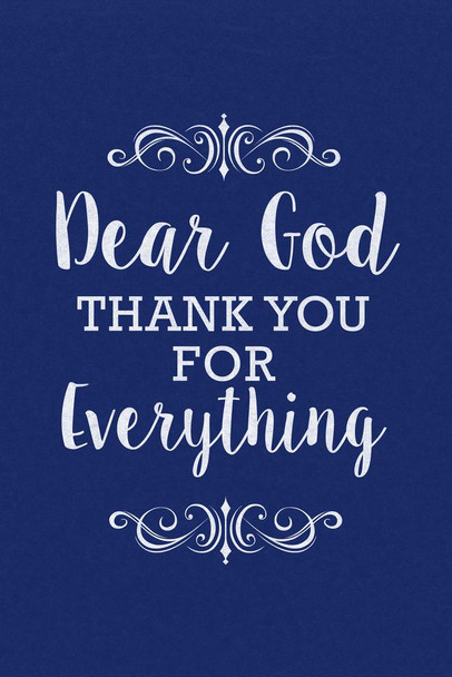 Laminated Dear God Thank You For Everything Inspirational Motivational Success Happiness Blue Poster Dry Erase Sign 16x24