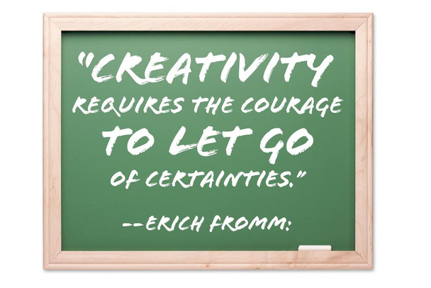 Laminated Creativity Requires the Courage to Let Go Erich Fromm Poster Dry Erase Sign 24x16