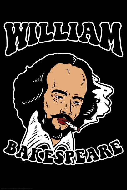 Laminated William Bakespeare Shakespeare Smoking Pot Funny Poster Dry Erase Sign 16x24