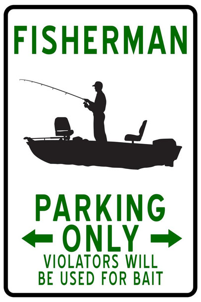Laminated Fisherman Parking Only Funny Sign Poster Dry Erase Sign 16x24
