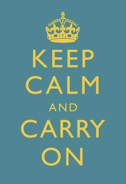 Laminated Keep Calm Carry On Motivational Inspirational WWII British Morale Medium Blue Poster Dry Erase Sign 16x24