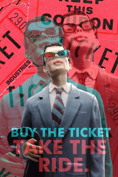 Buy The Ticket Take The Ride Art Print Poster 24x36 inch