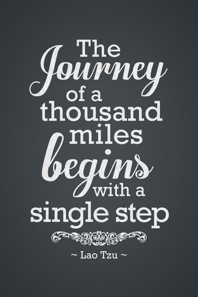 Laminated Lao Tzu The Journey Of A Thousand Miles Begins With A Single Step Motivational Grey Poster Dry Erase Sign 16x24