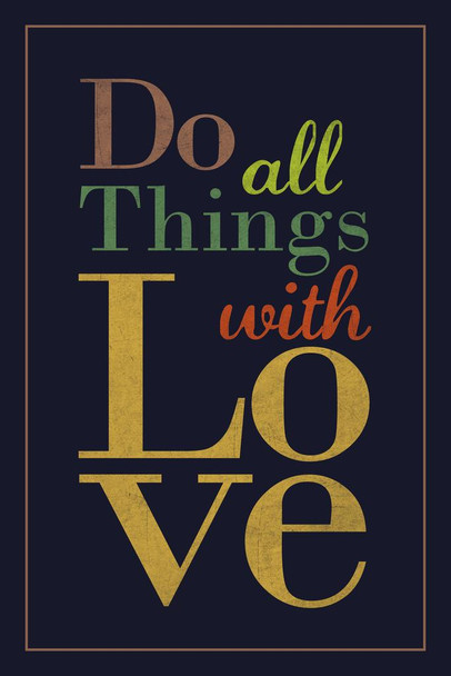 Laminated Do All Things With Love Blue Poster Dry Erase Wall Art 16x24