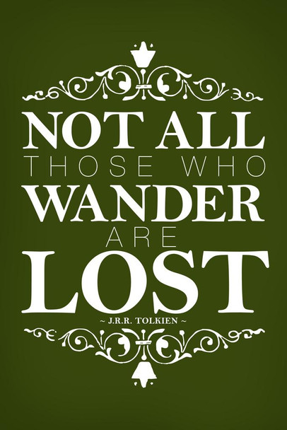 Not All Those Who Wander Are Lost JRR Tolkien Green Cool Wall Decor Art Print Poster 16x24