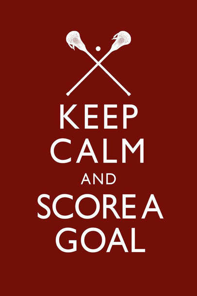 Keep Calm Score A Goal Lacrosse Red Cool Wall Decor Art Print Poster 16x24