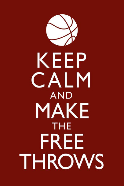 Keep Calm Make The Free Throws Red Cool Wall Decor Art Print Poster 16x24