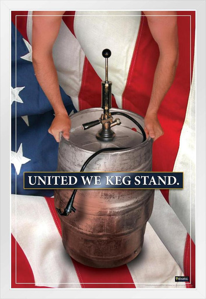 United We Keg Stand Funny White Wood Framed Poster 14x20