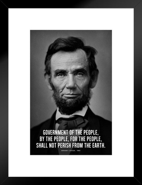 Abraham Lincoln Poster President Abraham Lincoln Government Famous Motivational Inspirational Quote Portrait Matted Framed Art Wall Decor 20x26