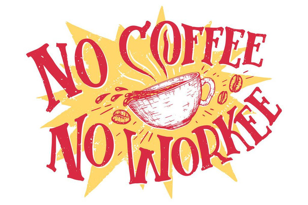 No Coffee No Workee Funny Sign Stretched Canvas Art Wall Decor 24x16