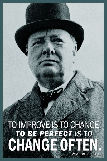 Winston Churchill To Improve Is To Change To Be Perfect Is To Change Often Green Cool Wall Decor Art Print Poster 12x18