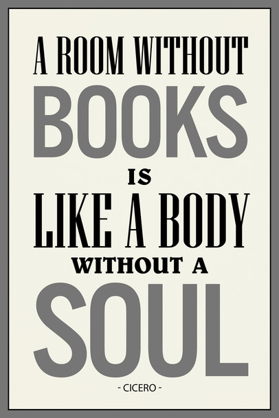 Cicero A Room Without Books Is Like A Body Without A Soul Black White Cool Wall Art Print Poster 12x18