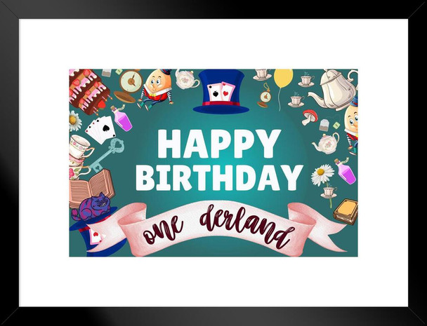 Happy Birthday Banner Alice in Wonderland Wall Art Photo Backdrop Girl Party Decorations Supplies Colorful Kids Onederland Photobooth Background Gift Children Matted Framed Wall Decor Art Print 20x26