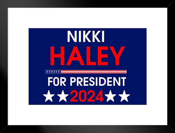 Nikki Haley 2024 Presidential Poster Home Decor American Flag House Outdoor Decorations Party Parade America Political Campaign Lawn Yard Elections Leadership Matted Framed Wall Decor Art Print 20x26