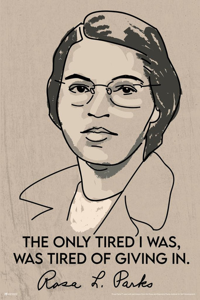 Laminated Rosa Parks Portrait The Only Tired I Was Was Tired of Giving In Quote Motivational Inspirational Black History Classroom BLM Civil Rights Poster Dry Erase Sign 12x18