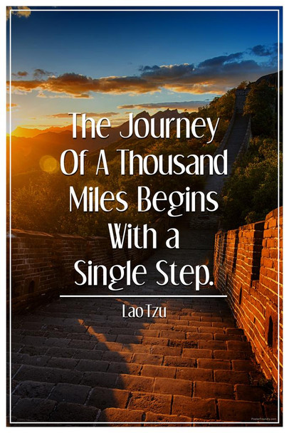 Laminated The Journey of a Thousand Miles Begins With a Single Step Lao Tzu Motivational Quote Inspirational Travel Great Wall of China Poster Dry Erase Sign 16x24