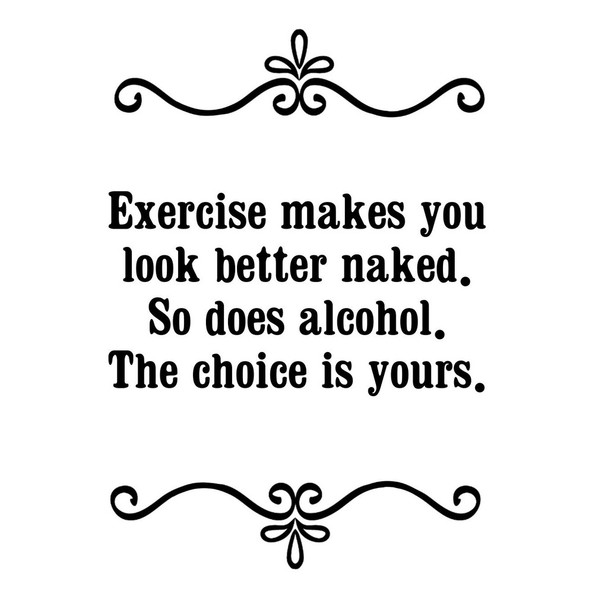 GGZ154 Exercise Makes You Look Better Naked So Does Alcohol The Choice Is Yours Premium Drink Coaster Resin With Cork Backing