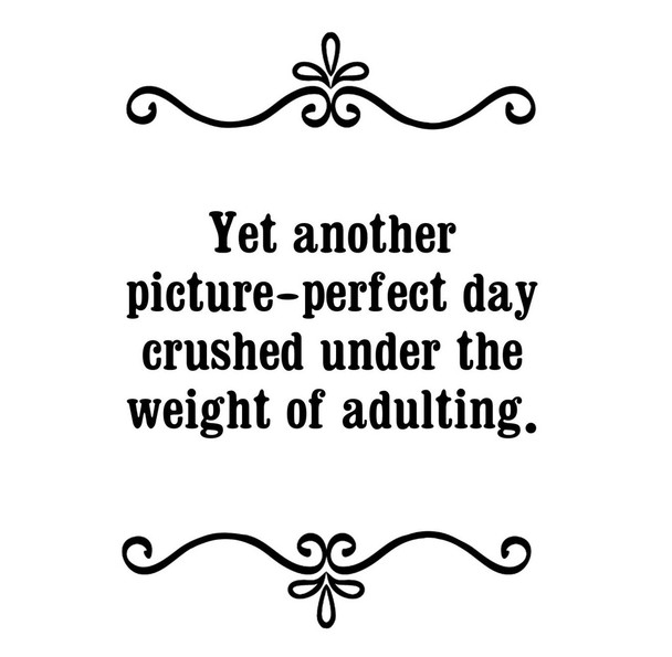 GGZ305 Yet Another Picture Perfect Day Crushed Under The Weight Of Adulting Premium Drink Coaster Resin With Cork Backing
