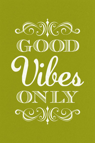 Good Vibes Only Green Motivational Cool Wall Art Print Poster 24x36