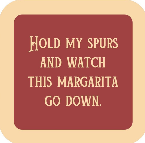 Hold My Spurs And Watch This Margarita Go Down Premium Drink Coaster Resin With Cork Backing
