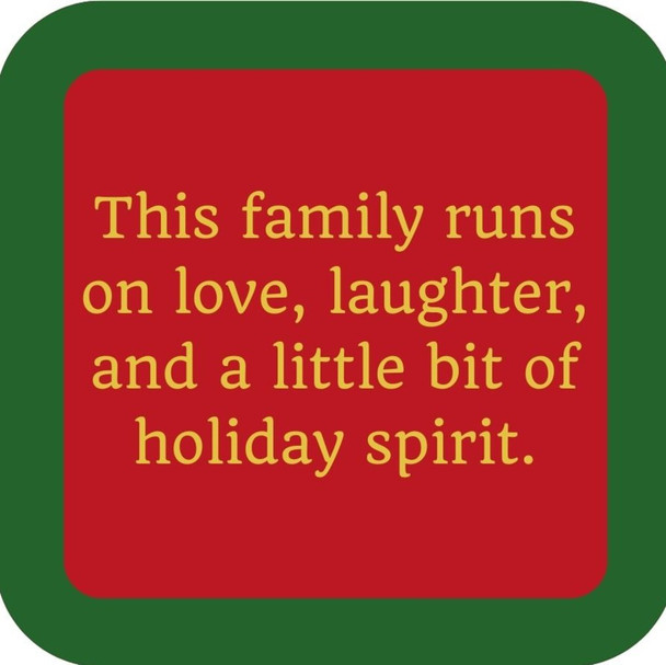 This Family Runs On Love Laughter And A Little Bit Of Holiday Spirit Holiday Premium Drink Coaster Resin With Cork Backing