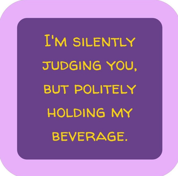 Im Silently Judging You But Politely Holding My Beverage Premium Drink Coaster Resin With Cork Backing
