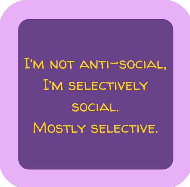Im Not Anti Social Im Selectively Social Mostly Selective Premium Drink Coaster Resin With Cork Backing