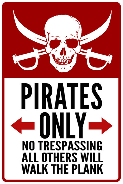 Warning Sign Pirates Only No Trespassing Cool Wall Art Print Poster 12x18