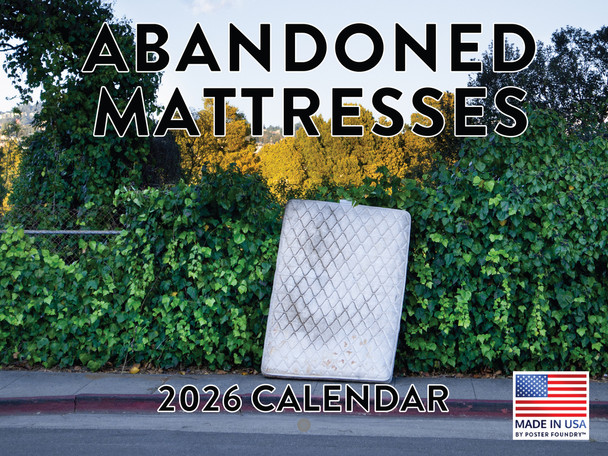 Abandoned Mattress Calendar 2026 Ridiculous Silly Monthly Wall Calender 12 Month | American Made In The USA