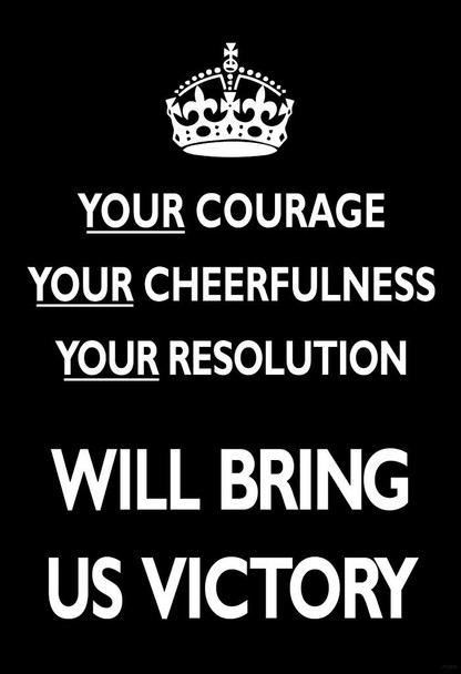 Laminated Your Courage Cheerfulness Resolution Will Bring Us Victory Black British WWII Motivational Poster Dry Erase Sign 24x36