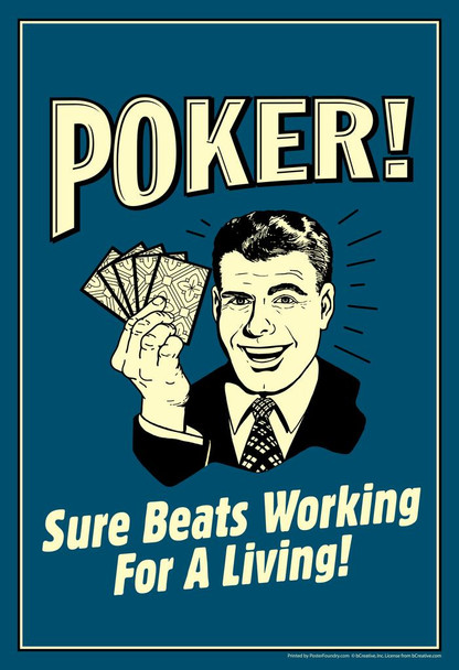 Poker! Sure Beats Working For A Living! Retro Humor Cool Wall Decor Art Print Poster 24x36