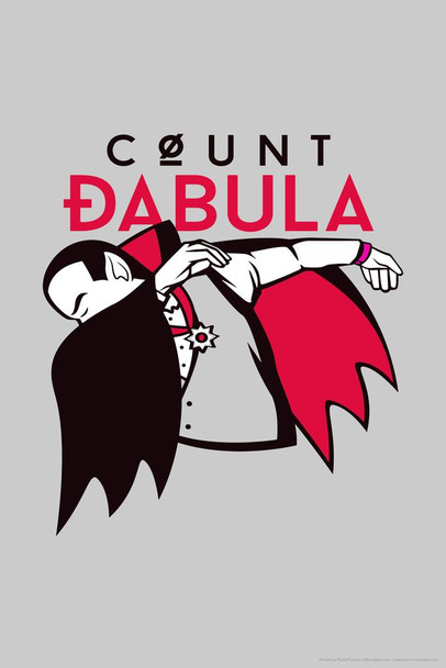 Laminated Count Dabula Funny Poster Dry Erase Wall Art 16x24